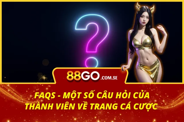 Những thắc mắc của người chơi mà 88GO tổng hợp trên website 